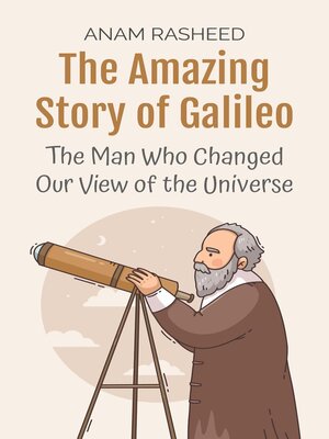cover image of The Amazing Story of Galileo
